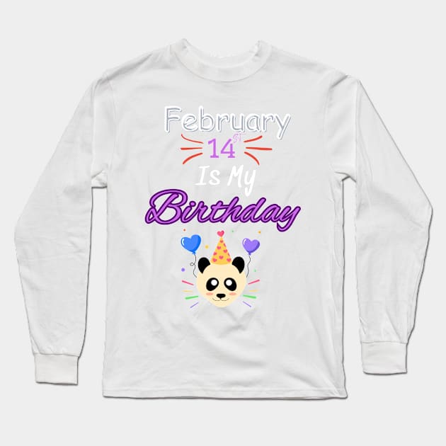 February 14 st is my birthday Long Sleeve T-Shirt by Oasis Designs